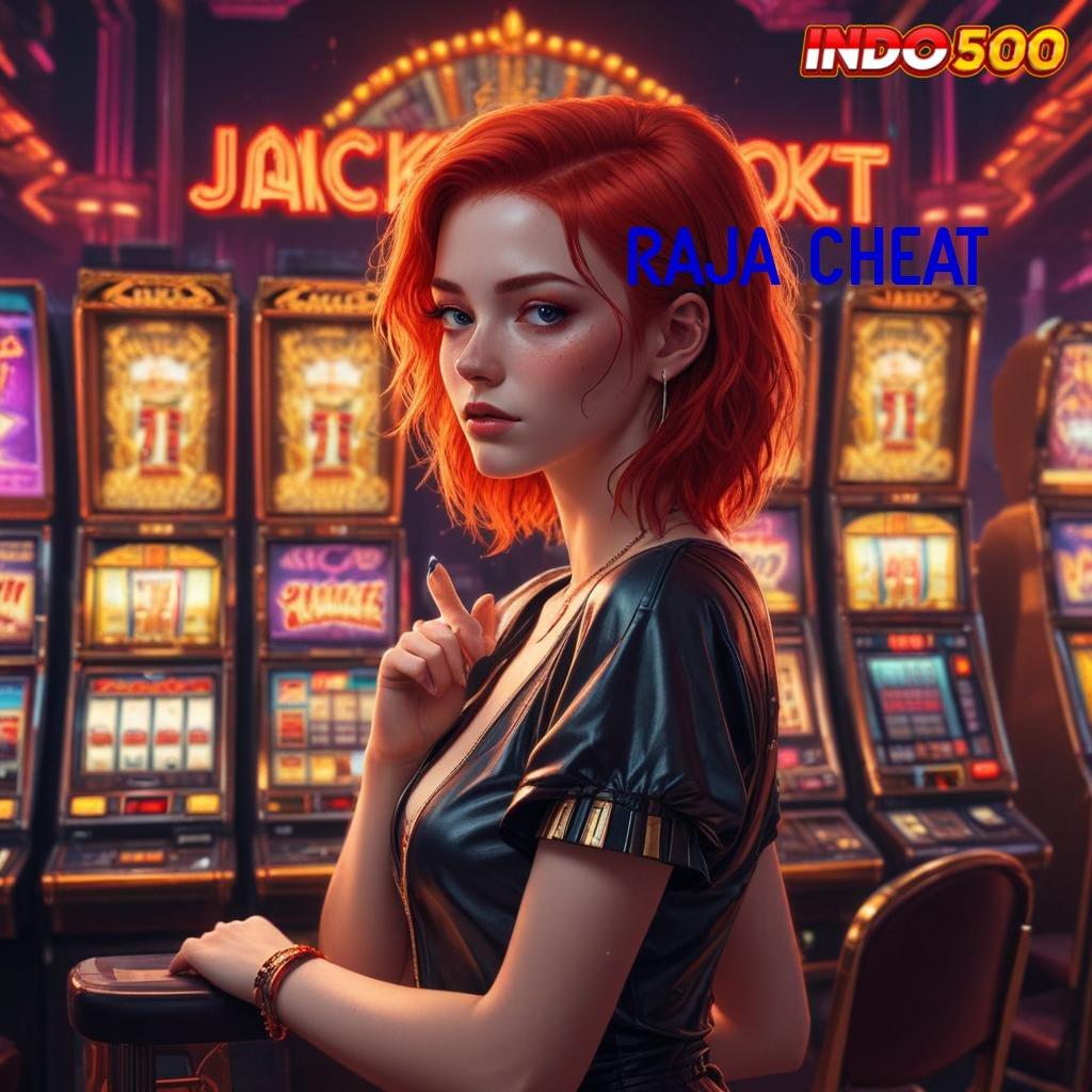 RAJA CHEAT ⇉ pemenang sejati