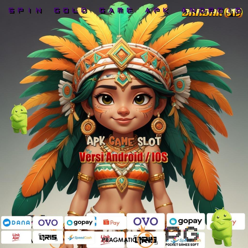 SPIN GOLD GAME APK ANDROID # berstrategi unggul jackpot mudah slot cuan