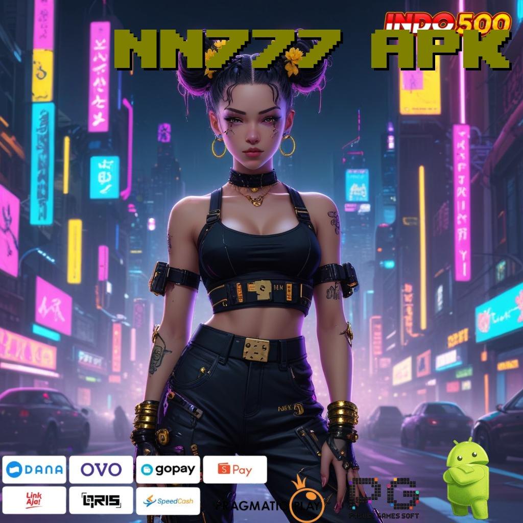 NN777 APK jackpot valid spin dekat dengan rezeki