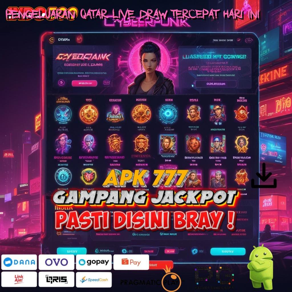 PENGELUARAN QATAR LIVE DRAW TERCEPAT HARI INI Aplikasi Slot Jackpot Terbesar