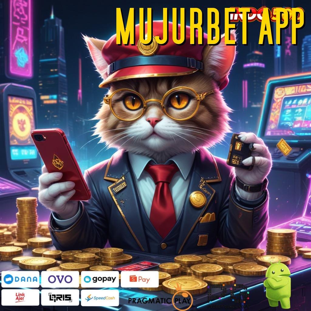 MUJURBET APP , Ratusan Terkemuka Apk Slot Tanpa Pembayaran Awal Saldo