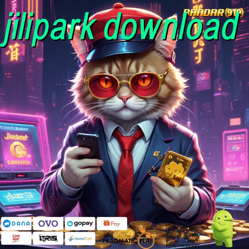 JILIPARK DOWNLOAD : Bonus APK Pembaruan 120