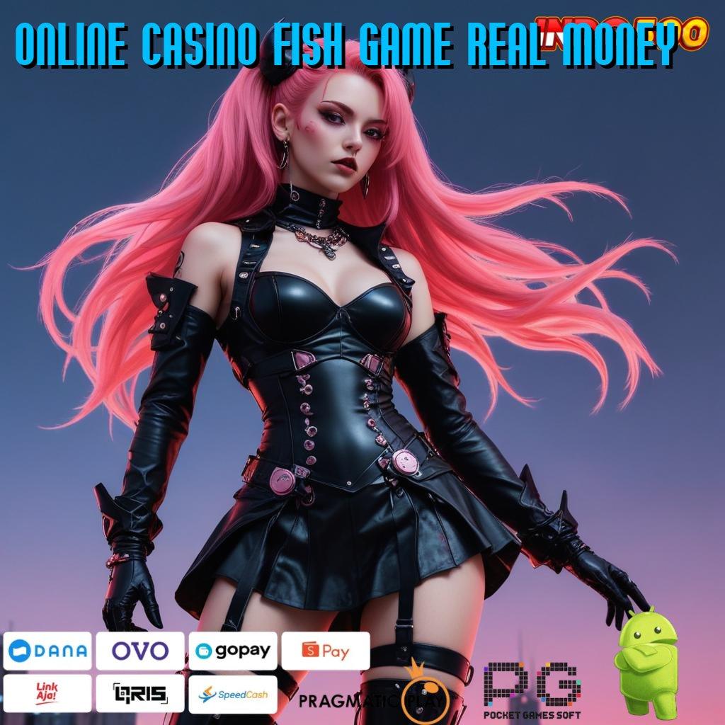 ONLINE CASINO FISH GAME REAL MONEY ✔ Jalur Mudah Slot Bet 200 Perak Terbaik