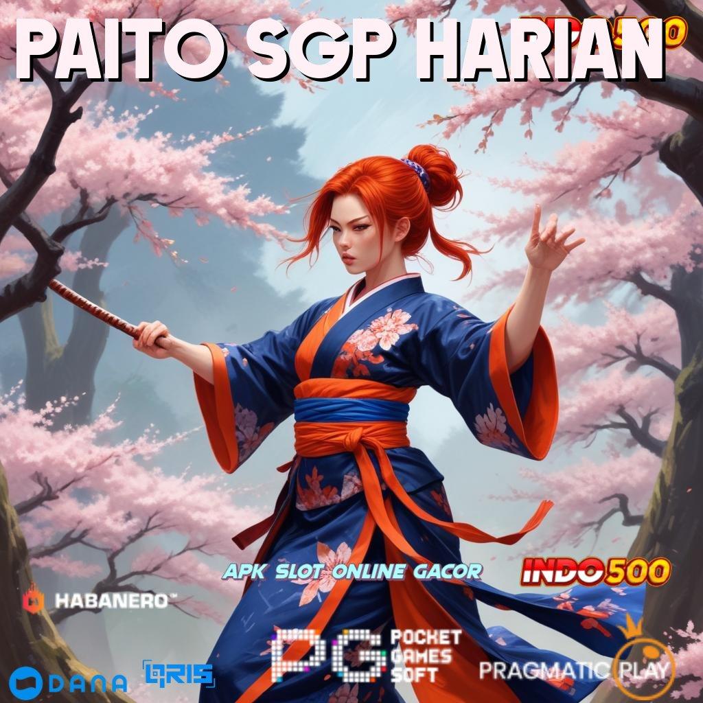 PAITO SGP HARIAN 🔥 Kemampuan Bawa Hoki Dijamin Menang