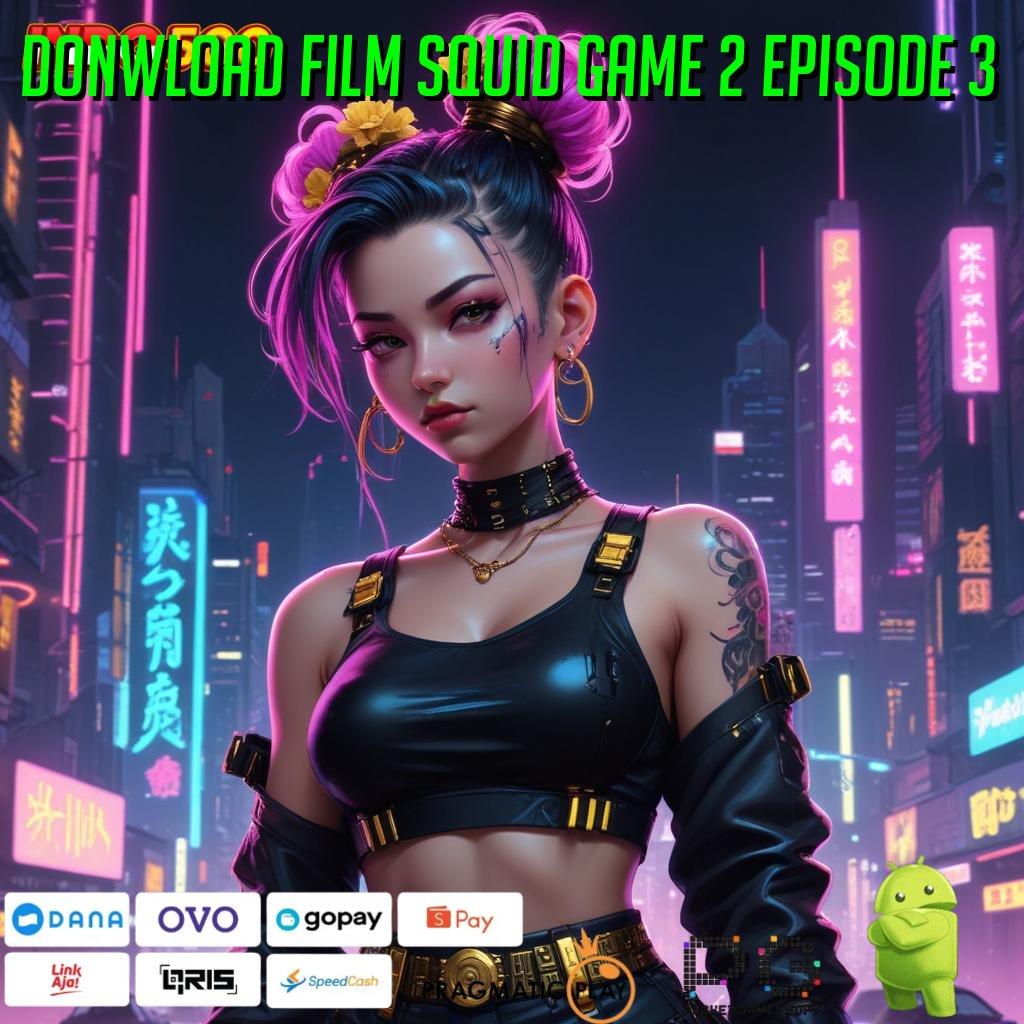 DONWLOAD FILM SQUID GAME 2 EPISODE 3 lembaga ruang komunitas ruang keterhubungan jalan