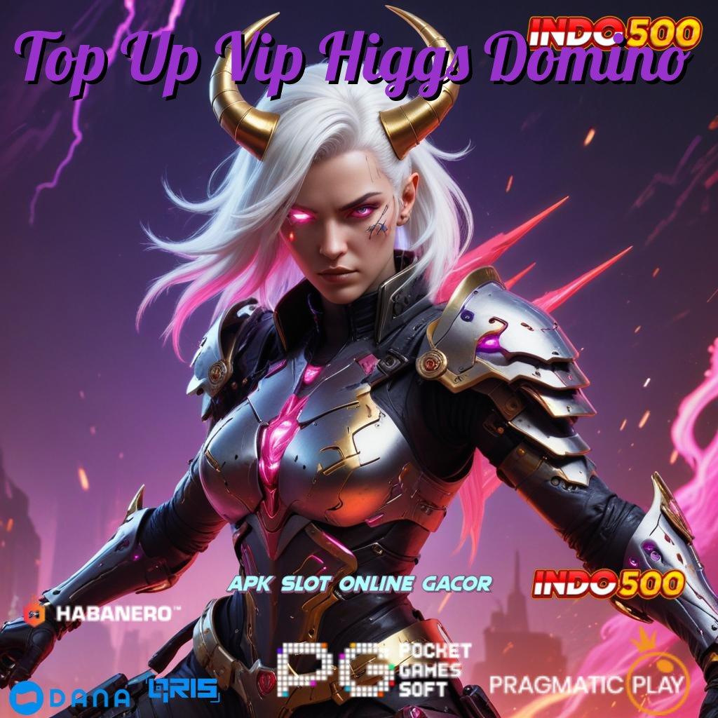 Top Up Vip Higgs Domino