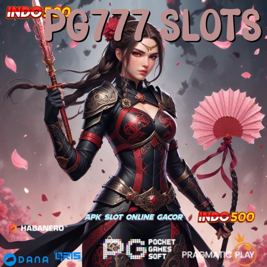 PG777 SLOTS # posisi teratas sekarang