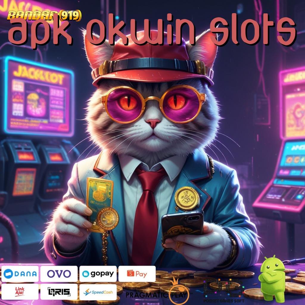 APK OKWIN SLOTS # Berbicara Strategi Bonus untuk Kemenangan Maksimal