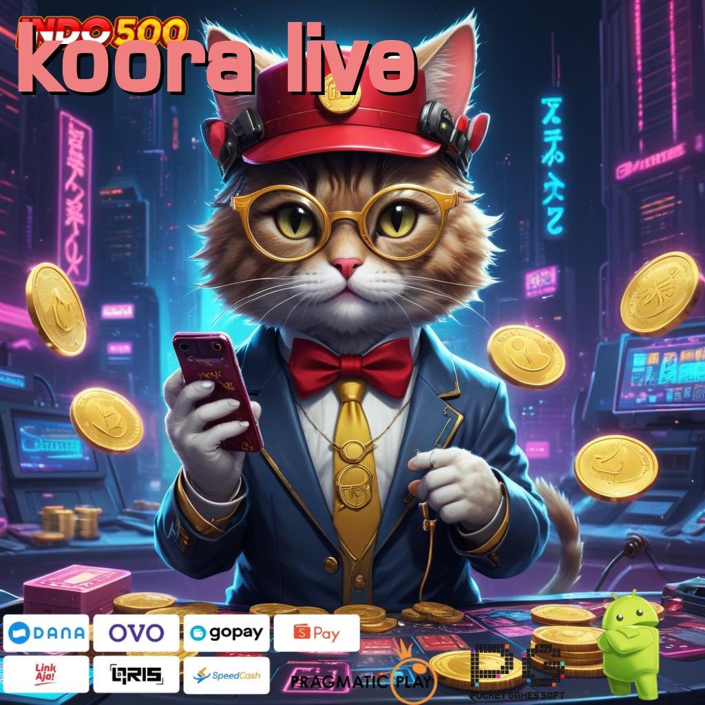 KOORA LIVE duit nambah nyaman digunakan info teruji