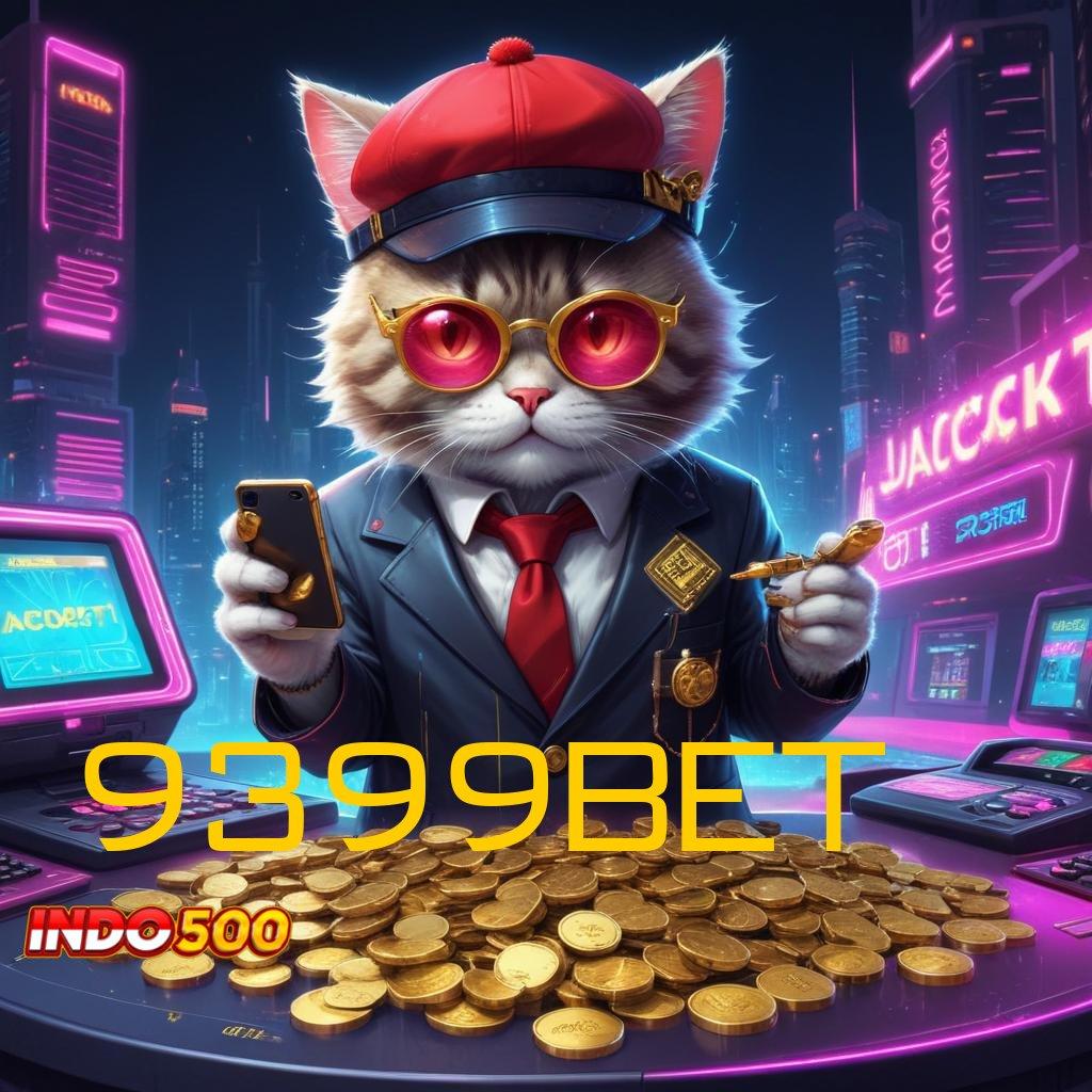 9399BET ♒ dp tanpa biaya 10k