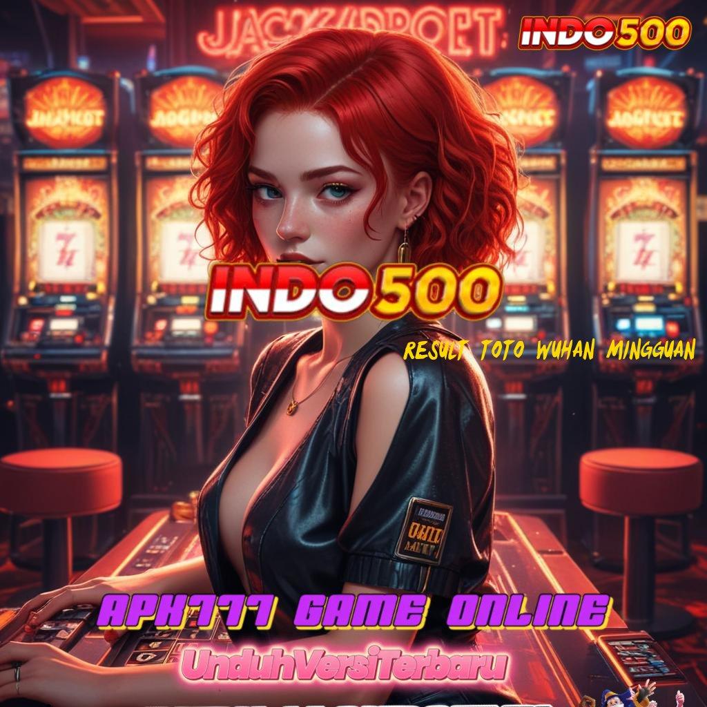 RESULT TOTO WUHAN MINGGUAN Layanan APK Versi Terkini Kapasitas