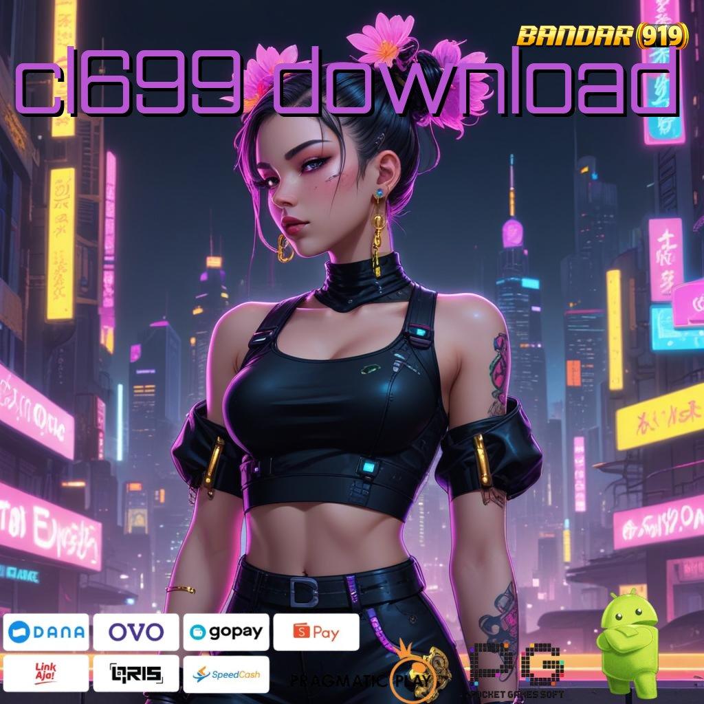 CL699 DOWNLOAD | Bonus APK Pembaruan 127