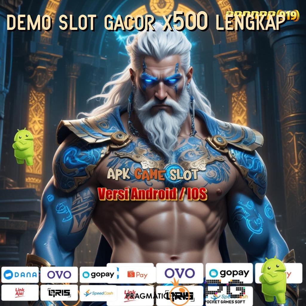 DEMO SLOT GACOR X500 LENGKAP , Bonus APK Pembaruan 780