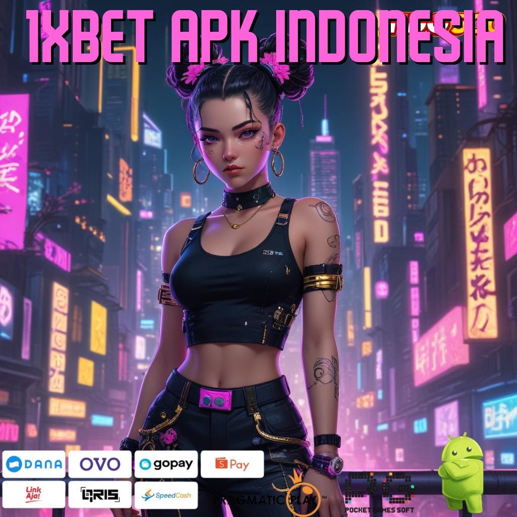 1XBET APK INDONESIA Edisi Terhangat Dp Ewallet Idr 25 Jaminan