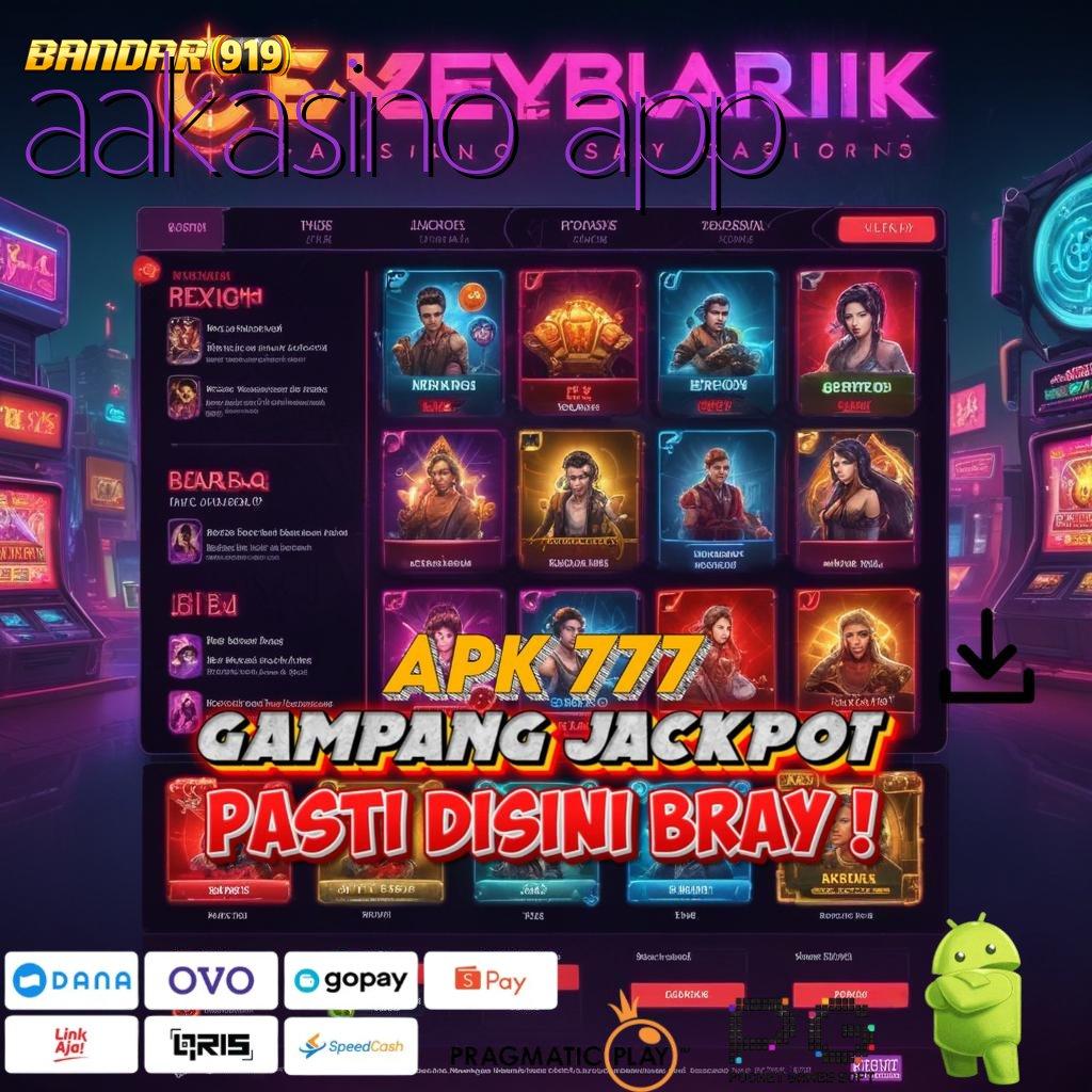 AAKASINO APP , langsung sultan terjamin langsung sultan