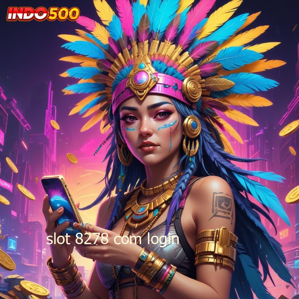 SLOT 8278 COM LOGIN Server Event Slot Game Android Penghasil Uang Tunai