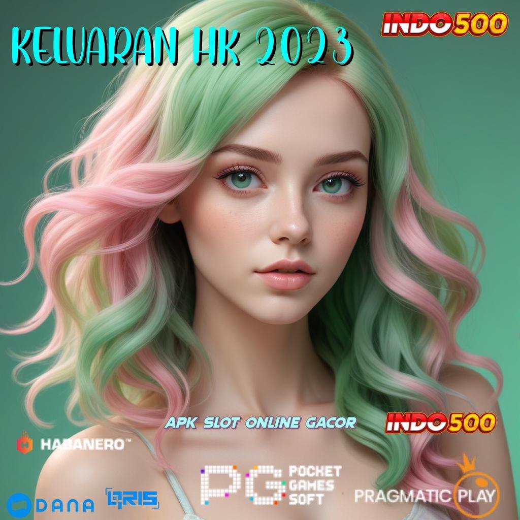 KELUARAN HK 2023 , Depo Kilat Voucher Rezeki Kiriman Hadiah