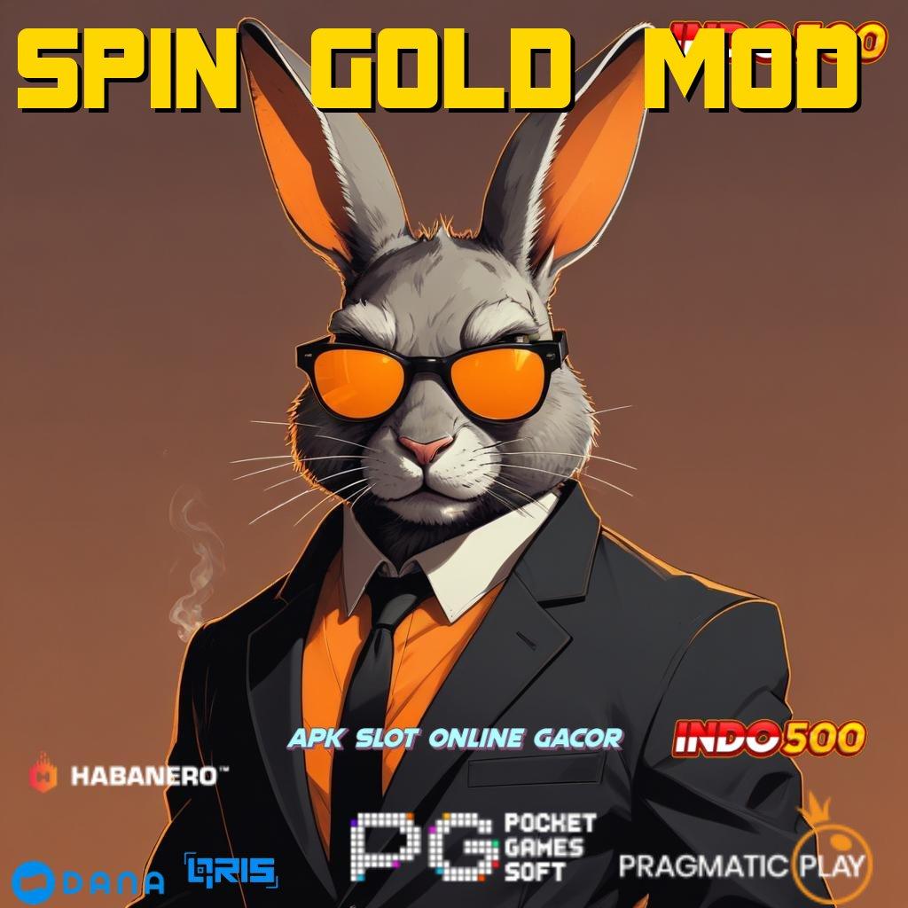 SPIN GOLD MOD → Tanpa Susah Maxwin Aplikasi Slot Uang Asli yang Transparan