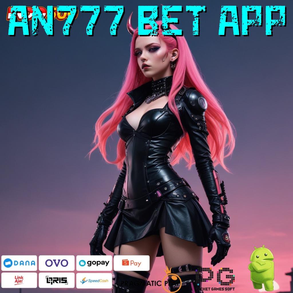 AN777 BET APP 🎮 jalan akses tautan balik android teknologi kait digital