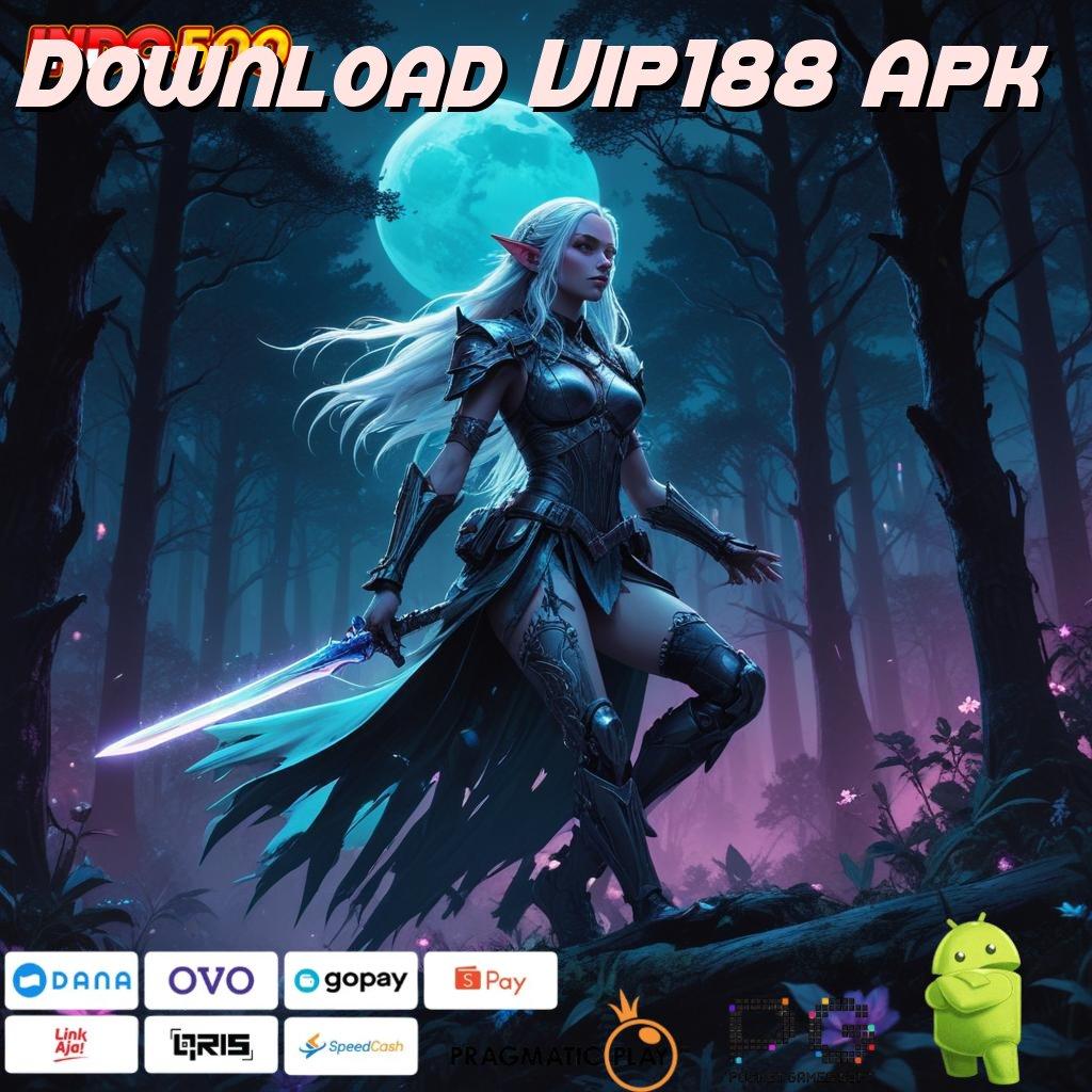 Download Vip188 Apk