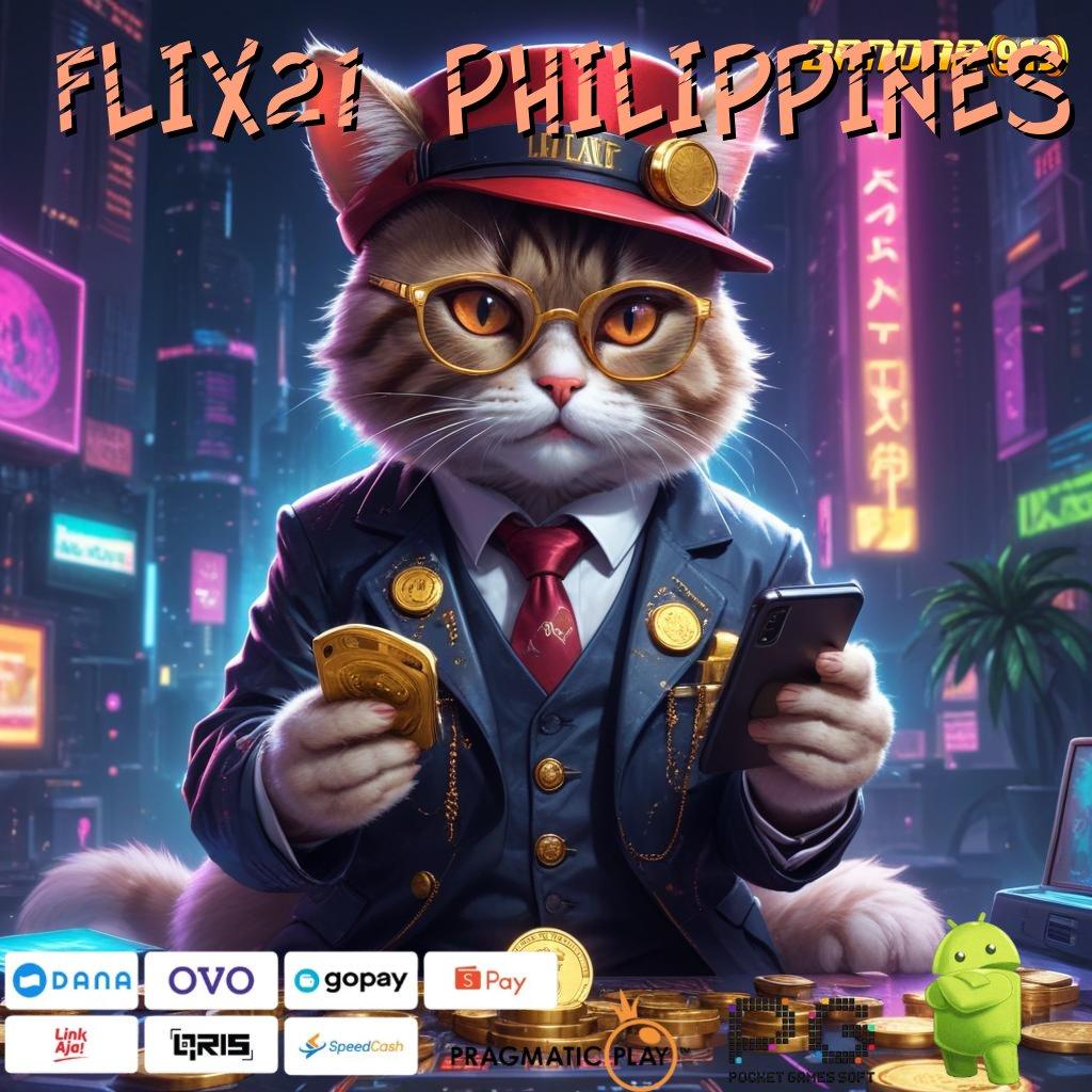 FLIX21 PHILIPPINES @ E Wallet Abis Permainan Yang Bebas Hambatan