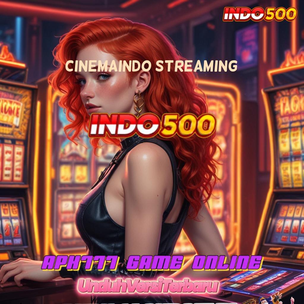 CINEMAINDO STREAMING sambungan jaringan mesin slot auto jackpot