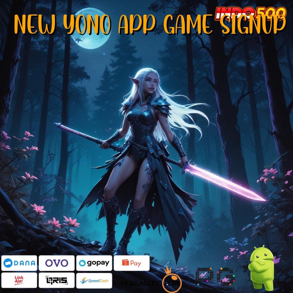 NEW YONO APP GAME SIGNUP langkah awal maxwin