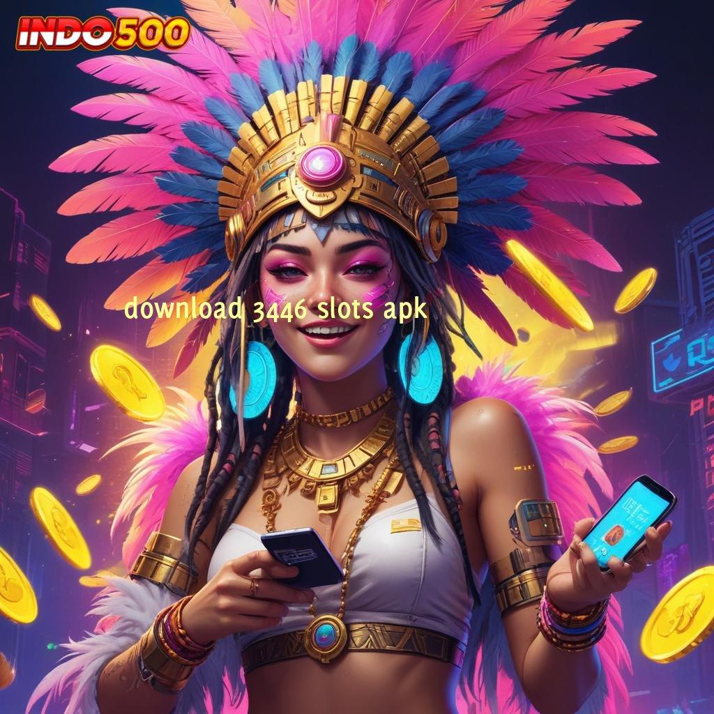 DOWNLOAD 3446 SLOTS APK Unduhan Versi Android Game Auto Bonus Langsung