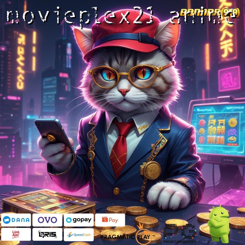 MOVIEPLEX21 ANIME | Slot APK Bonus Instan Download Cepat!