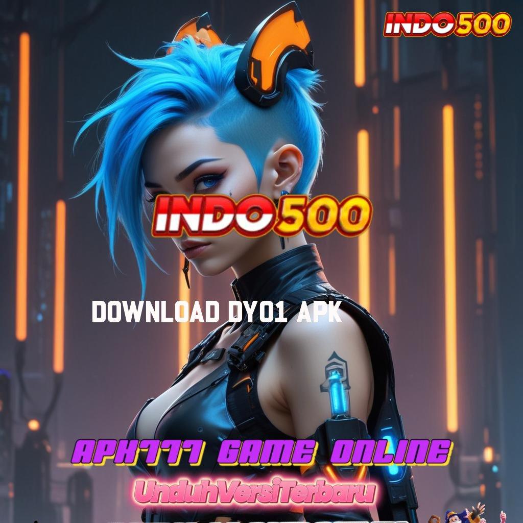 DOWNLOAD DY01 APK ♒ keterampilan penting