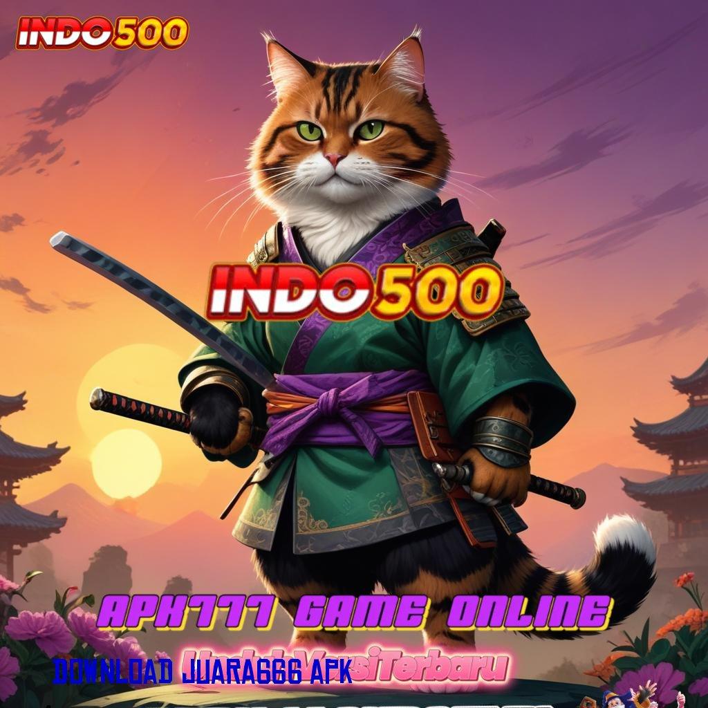 DOWNLOAD JUARA666 APK ≫ Pembaruan APK Event Bonus Gratis Alat