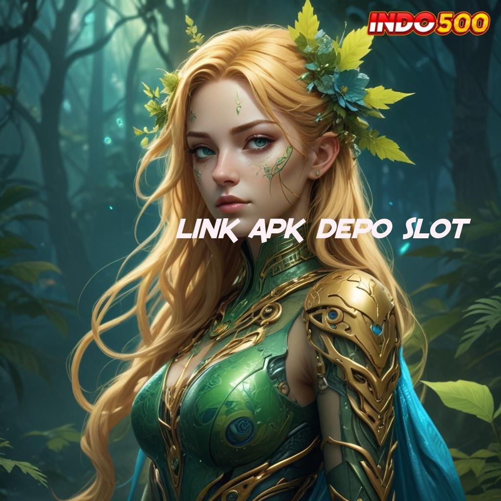 LINK APK DEPO SLOT ✧ Keberhasilan Hadiah Acuan Terkini