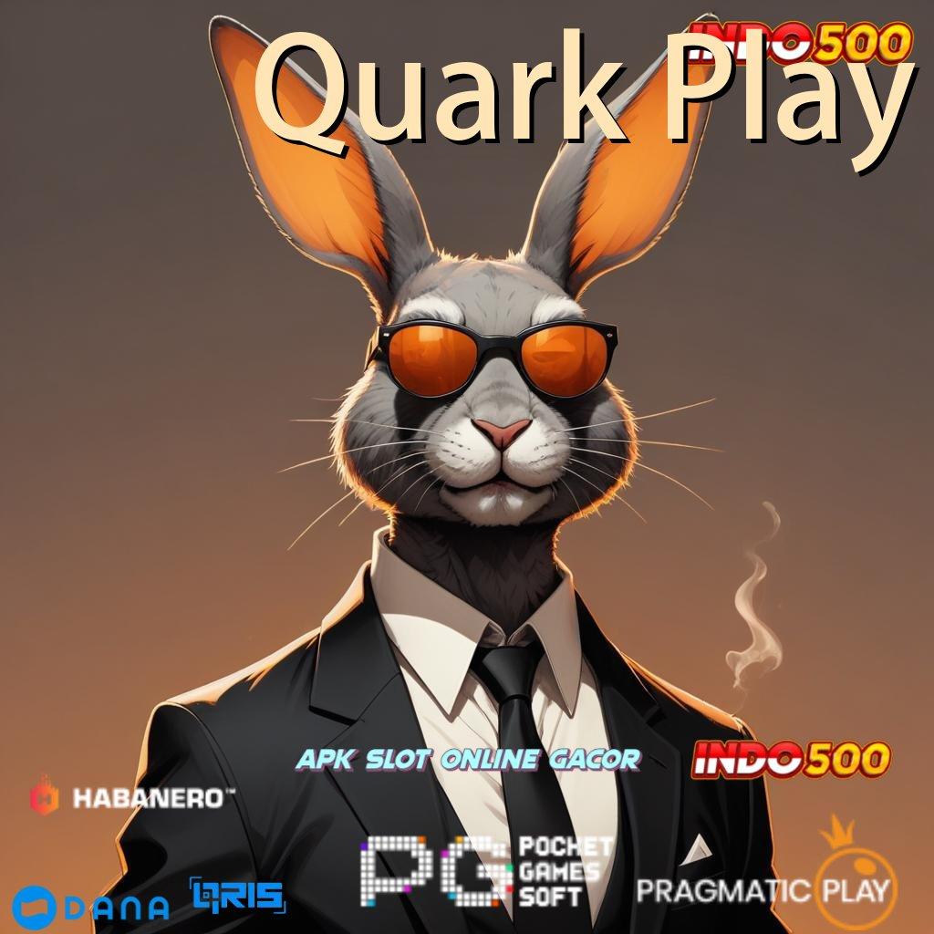 Quark Play