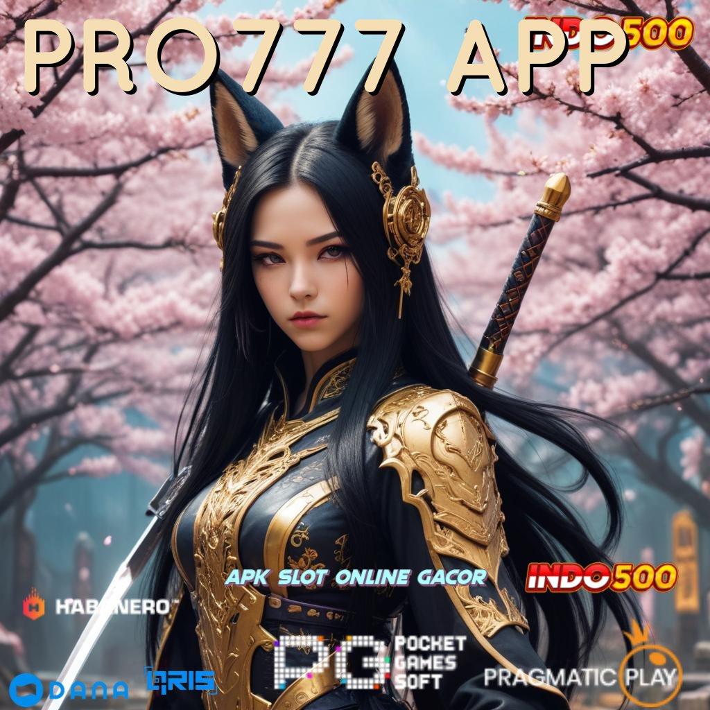 PRO777 APP ➿ Spin Jackpot Hasilkan Profit Kilat