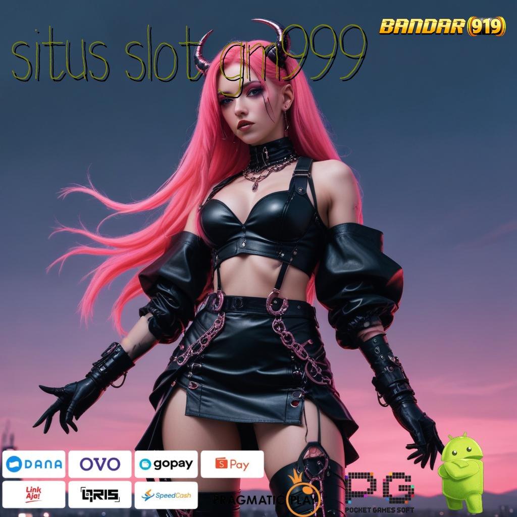 SITUS SLOT GM999 , Menang Terus Depo Nominal Minimal