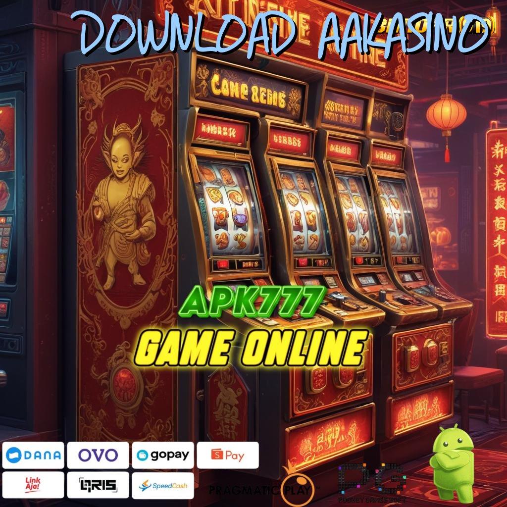 DOWNLOAD AAKASINO , Strategi Operasional Tidak Ribet dan Praktis