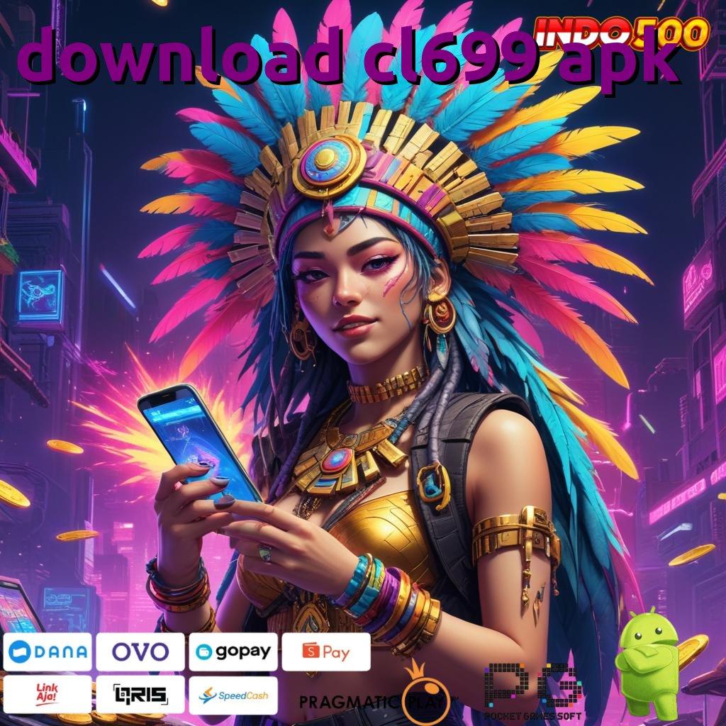 DOWNLOAD CL699 APK slot gampang mesin sultan langsung kaya