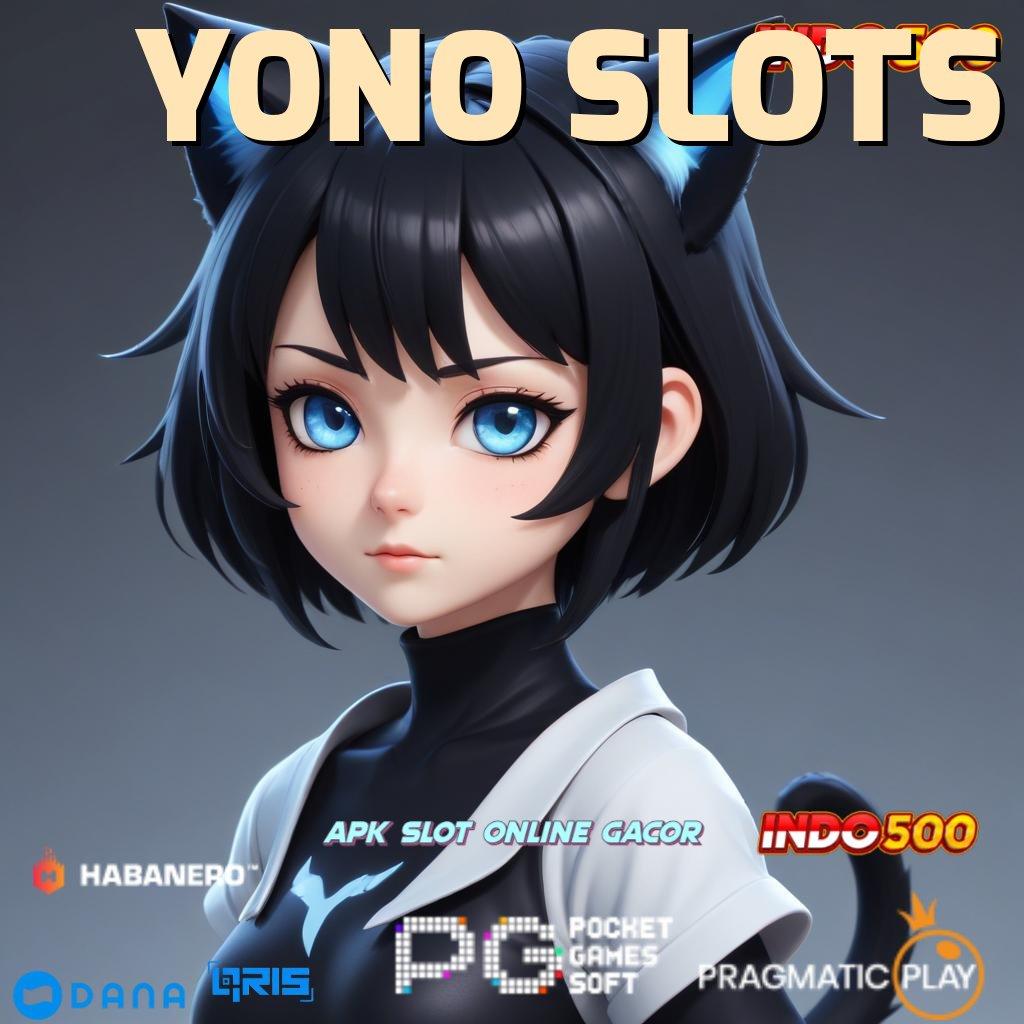 YONO SLOTS | RTP Terupdate Seluruh Indonesia Slot Tanpa Pembayaran Apk