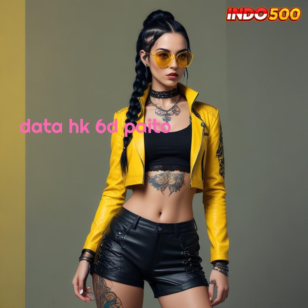 DATA HK 6D PAITO ✷ Pembaruan APK Event Bonus Gratis Framework