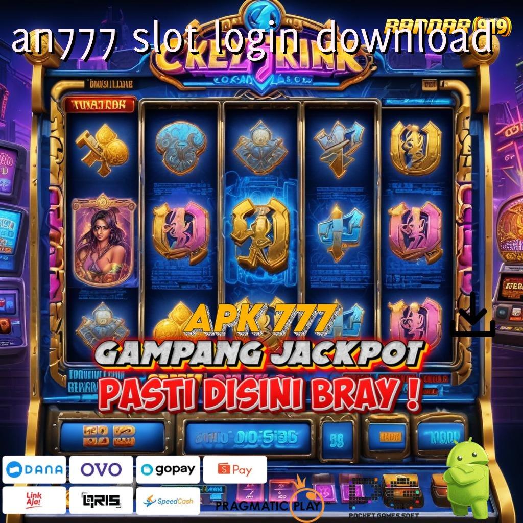 AN777 SLOT LOGIN DOWNLOAD | Garansi Jackpot Besar Deposit Dana Cepat