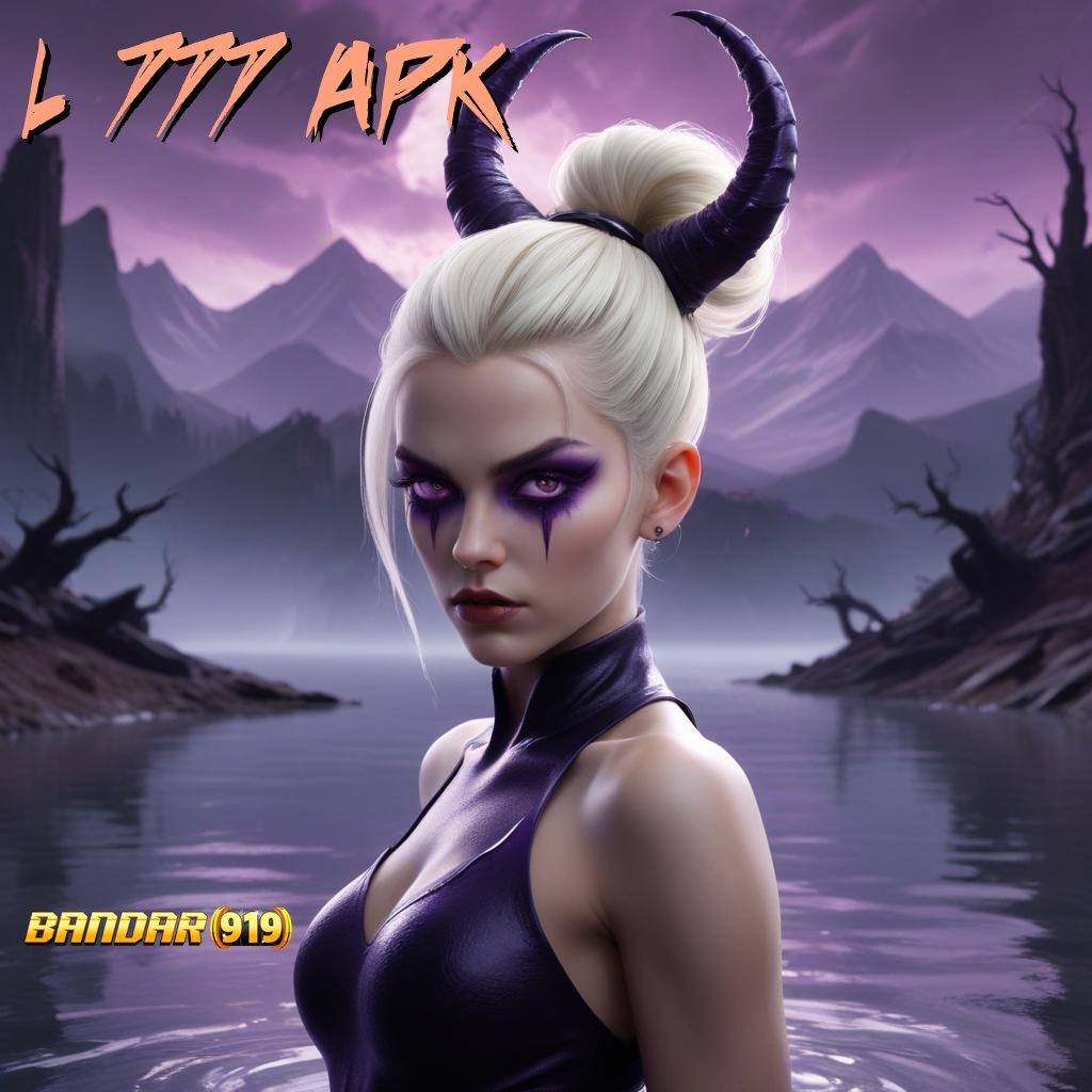 L 777 APK ✨ slot gacor parah banyak perkalian