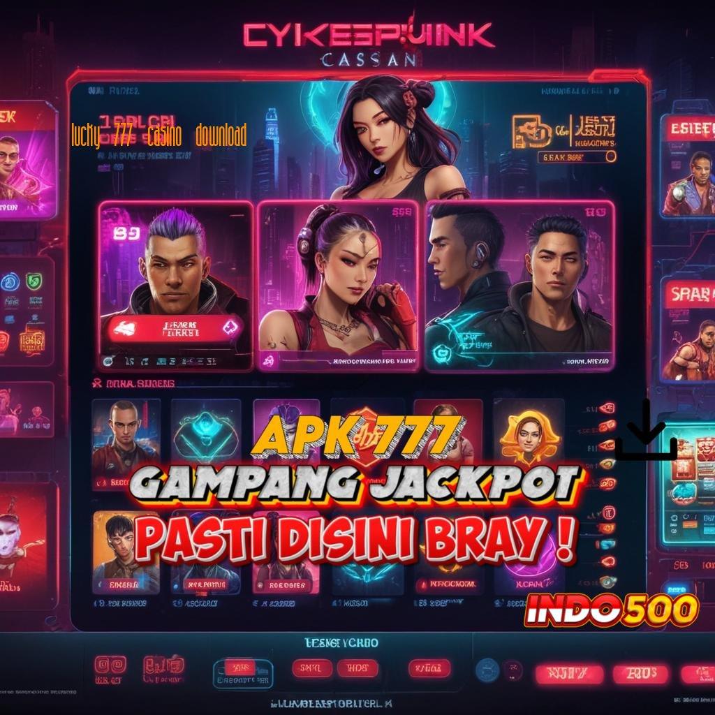 LUCKY 777 CASINO DOWNLOAD ♍ rezeki berputar password rejeki mengungguli yakin pemenang