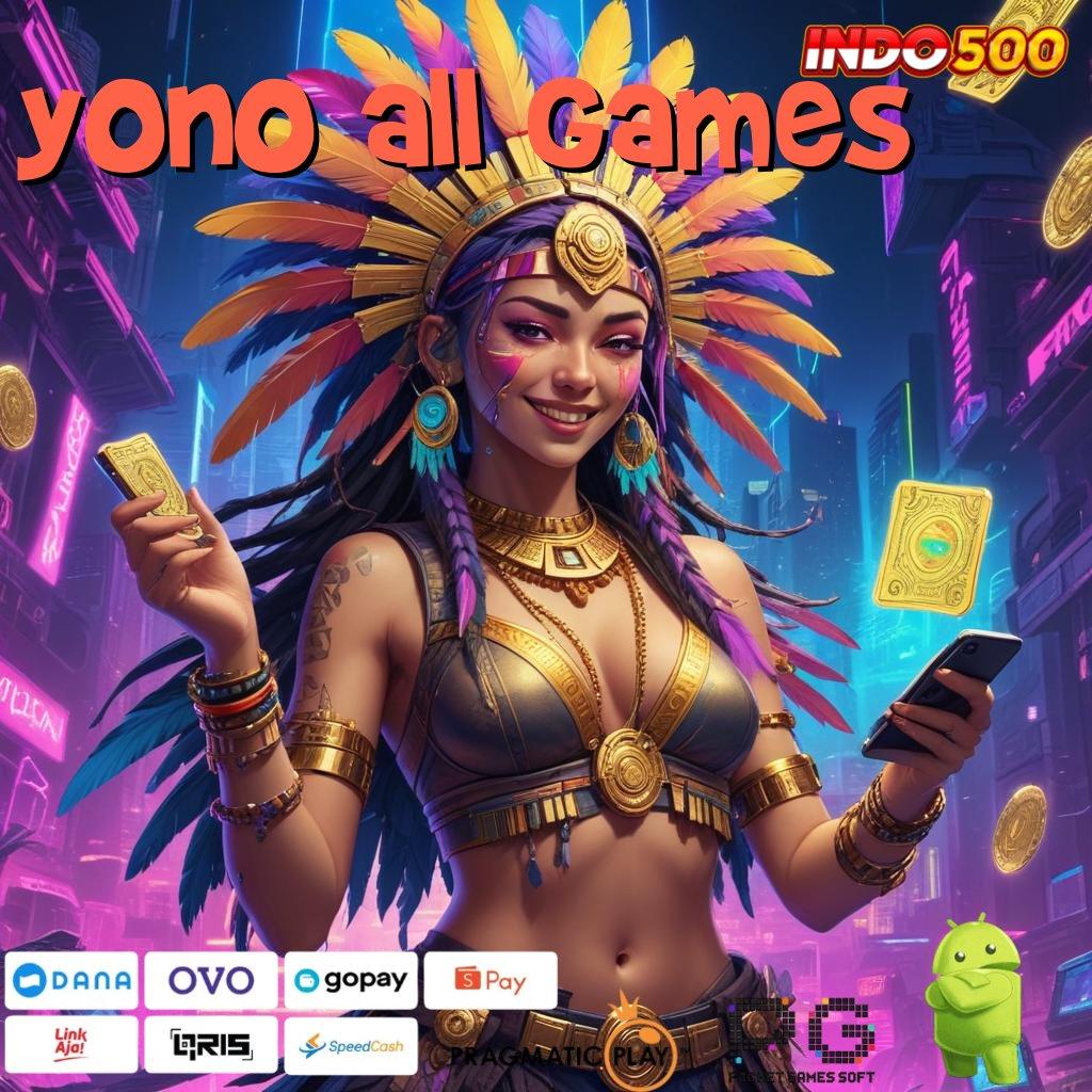 YONO ALL GAMES Fitur Baru yang Efisien untuk Pemain Berpengalaman