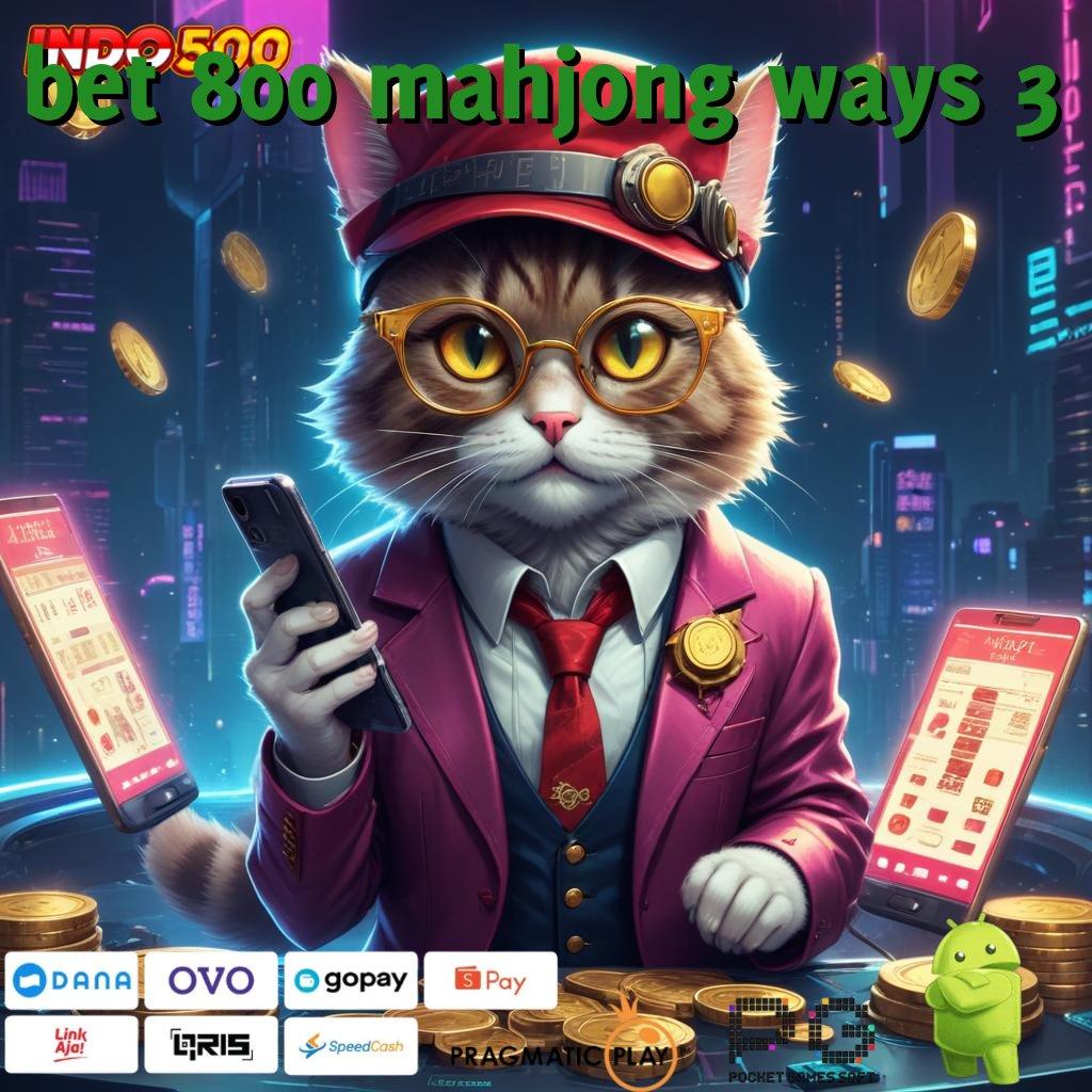 BET 800 MAHJONG WAYS 3 Event Android iOS Bonus Besar Lingkup