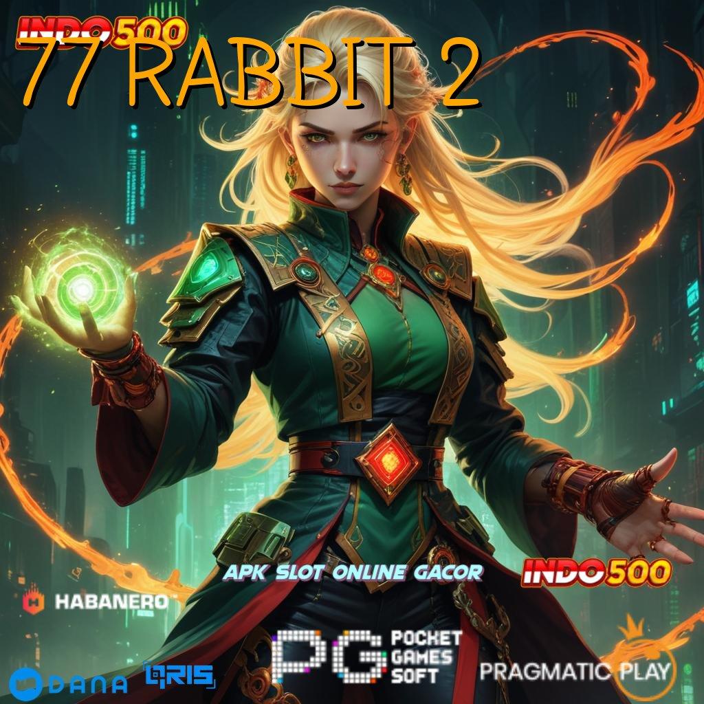 77 RABBIT 2 Slot Injector Dengan Peluang Terbaik