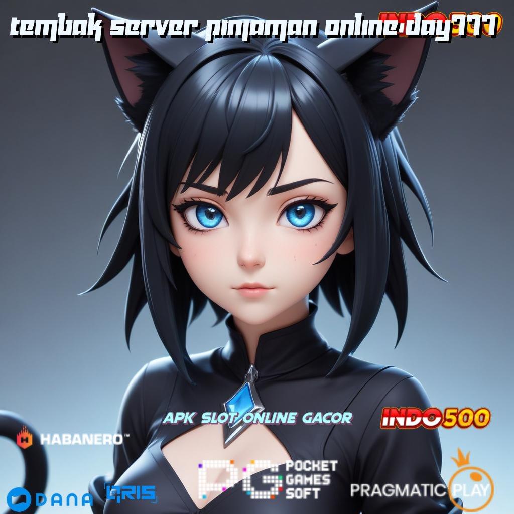 Tembak Server Pinjaman Online Day777