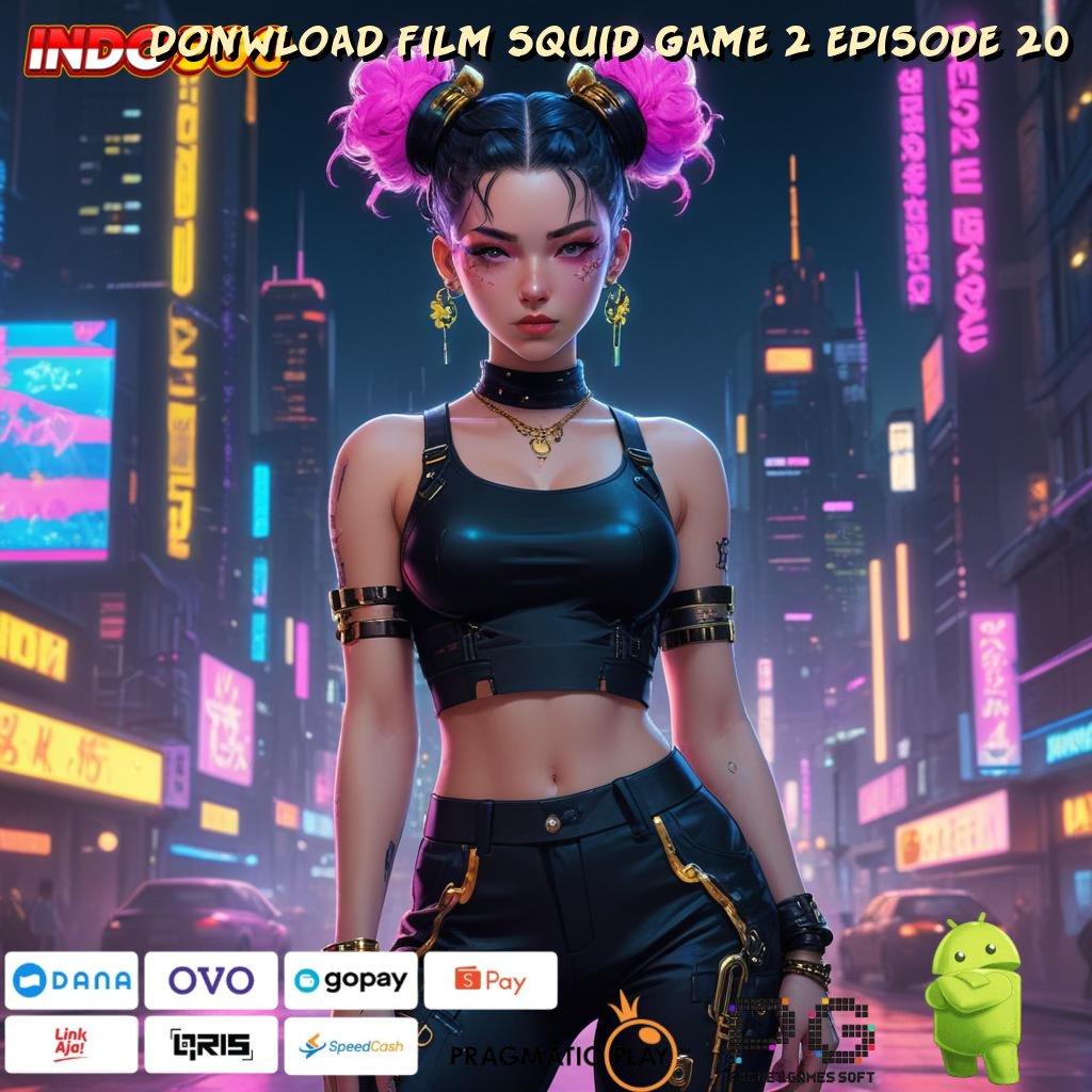 DONWLOAD FILM SQUID GAME 2 EPISODE 20 Event Gacor Login Bonus Langsung Cair