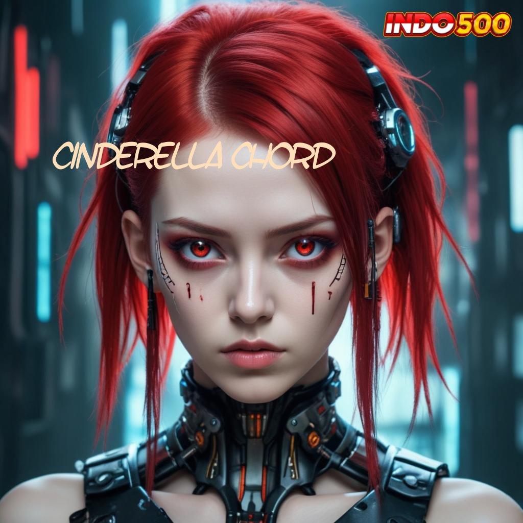 CINDERELLA CHORD 👉 Sumber Valid Slot Demo Pg Showdown Permainan Lengkap Keberhasilan Terbukti