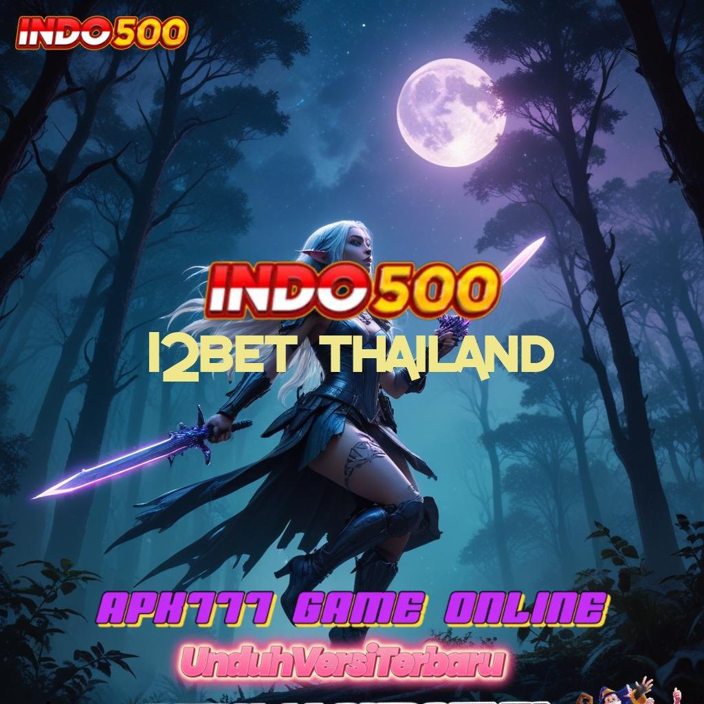 12BET THAILAND ⚡ berbasis fleksibel portal game tanpa setoran