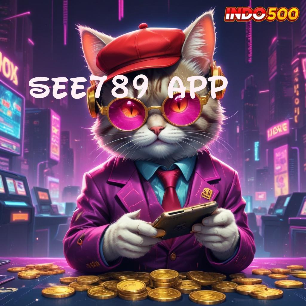 SEE789 APP uang receh jackpot tak terduga